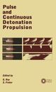 Roy G., Frolov S. «Pulse and continuous detonation propulsion»