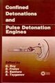 G. D. Roy, S. M. Frolov, R. J. Santoro, S. A. Tsyganov «Confined detonations and pulse detonation engines»